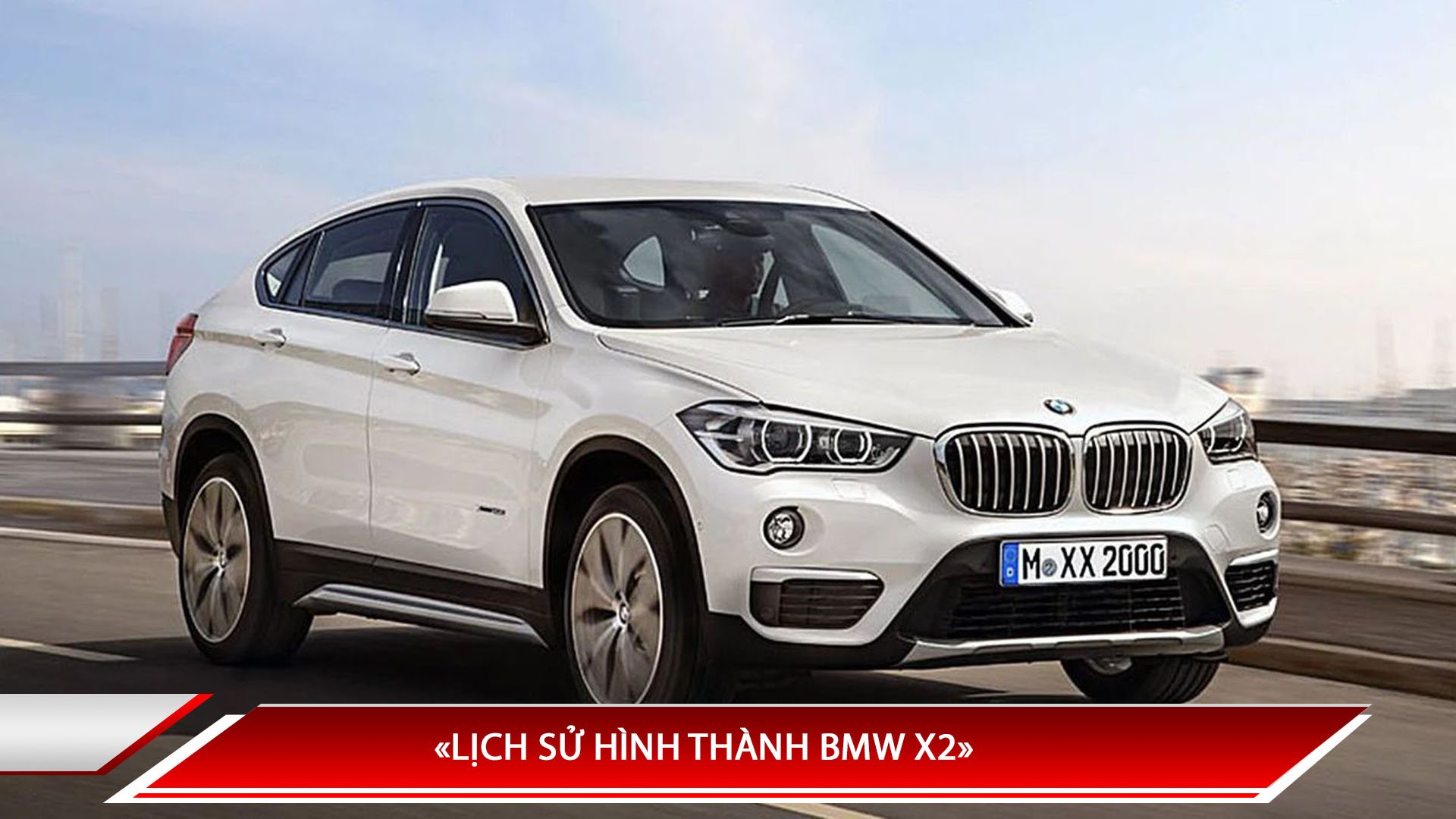 LỊCH SỬ HÌNH THÀNH BMW X2 - CÁC ĐỜI XE BMW X2 TRÊN THẾ GIỚI VÀ VIỆT NAM